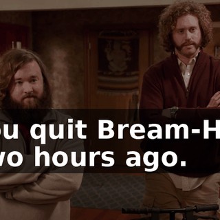 - You quit Bream-Hall? - Two hours ago.