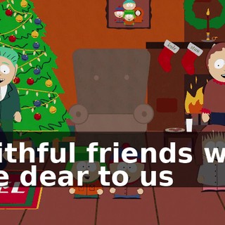 ♪ Faithful friends who are dear to us ♪