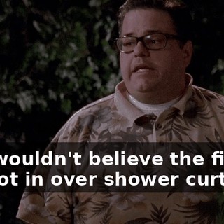 You wouldn't believe the fight we got in over shower curtains.