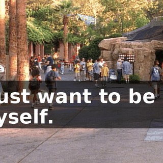 I just want to be by myself.