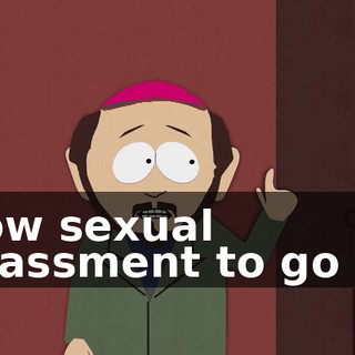 allow sexual harassment to go on?