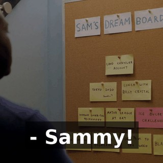 - Sammy!