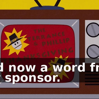 And now a word from our sponsor.