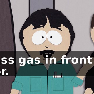 pass gas in front of her.