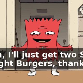 Yeah, I'll just get two Salty Delight Burgers, thanks.