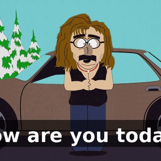 How are you today?
