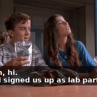 - Yeah, hi. - So, I signed us up as lab partners.