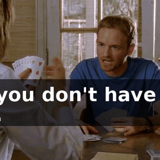 So you don't have the job.
