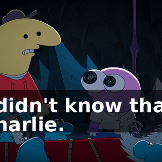 I didn't know that, Charlie.