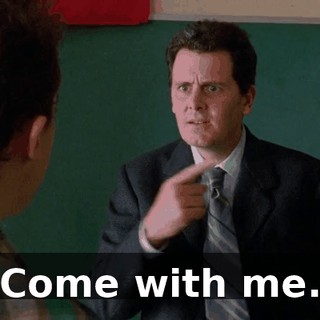 Come with me.