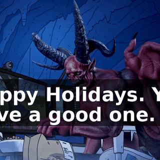 Happy Holidays. You have a good one.