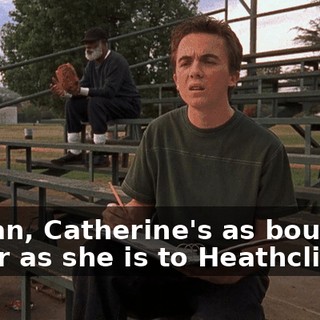 I mean, Catherine's as bound to Edgar as she is to Heathcliff.