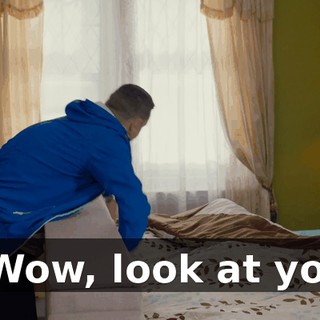- Wow, look at you.