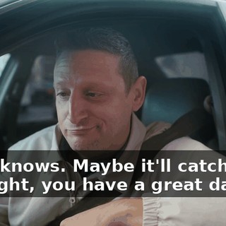 -Who knows. Maybe it'll catch on. -All right, you have a great day, sir.