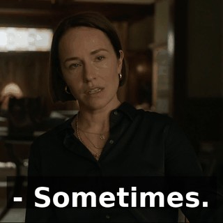 - Sometimes.