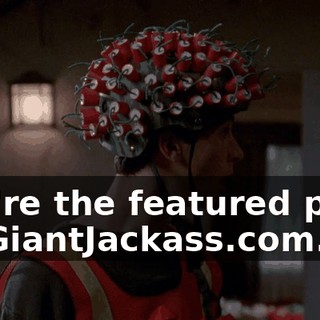 You're the featured page on GiantJackass.com.