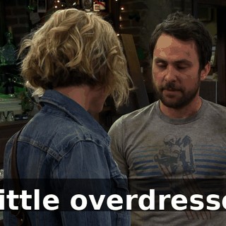 A little overdressed.