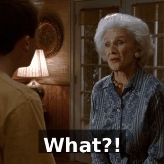 What?!