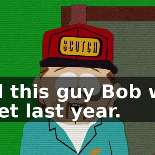 and this guy Bob who I met last year.