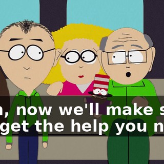 Yeah, now we'll make sure you get the help you need.