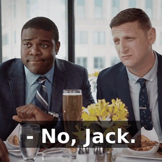 - No, Jack.