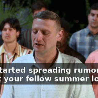 you started spreading rumors about your fellow summer lovers?