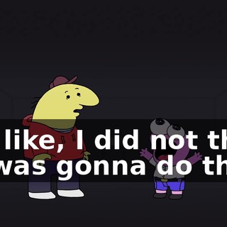 Oh, like, I did not think he was gonna do that.