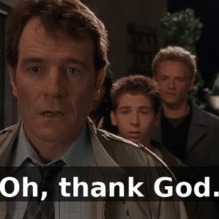 Oh, thank God.