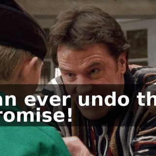 can ever undo this promise!