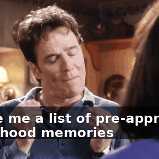 Make me a list of pre-approved childhood memories