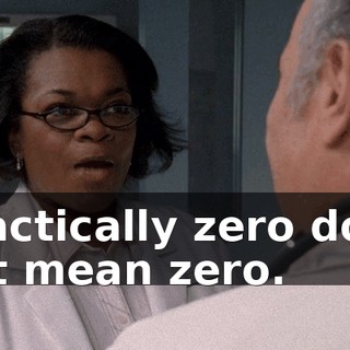Practically zero does not mean zero.