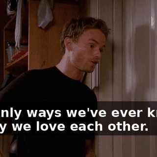 the only ways we've ever known to say we love each other.