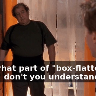 So, what part of "box-flattening area" don't you understand?