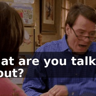 What are you talking about?