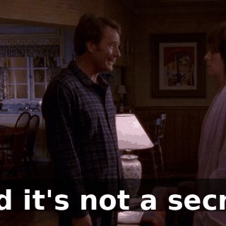And it's not a secret.