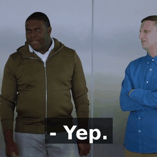 - Yep.