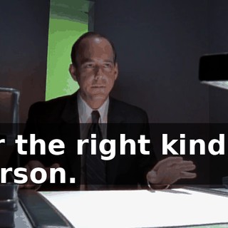 for the right kind of person.