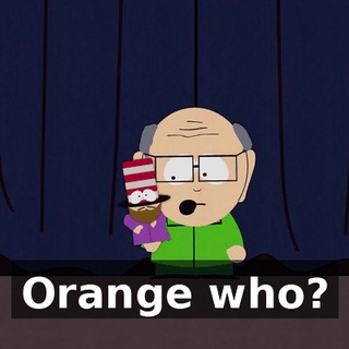 Orange who?