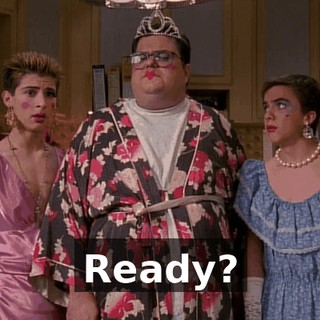 Ready?