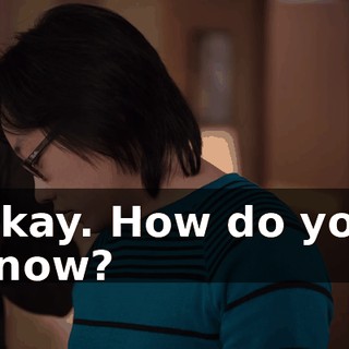 Okay. How do you know?
