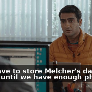 We have to store Melcher's data there until we have enough phones.