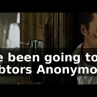 I've been going to Debtors Anonymous.