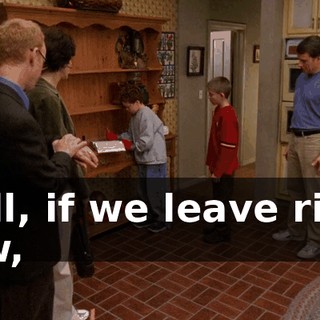 Well, if we leave right now,