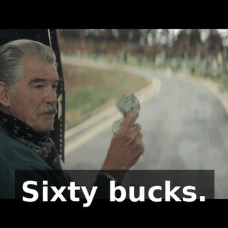 Sixty bucks.