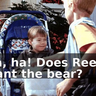 Ha, ha! Does Reese want the bear?