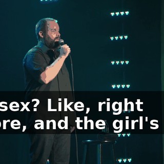 Pre-sex? Like, right before, and the girl's like,
