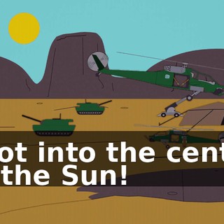 shot into the center of the Sun!