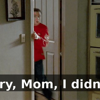 Sorry, Mom, I didn't...