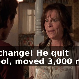 Big change! He quit school, moved 3,000 miles