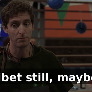 Tibet still, maybe.